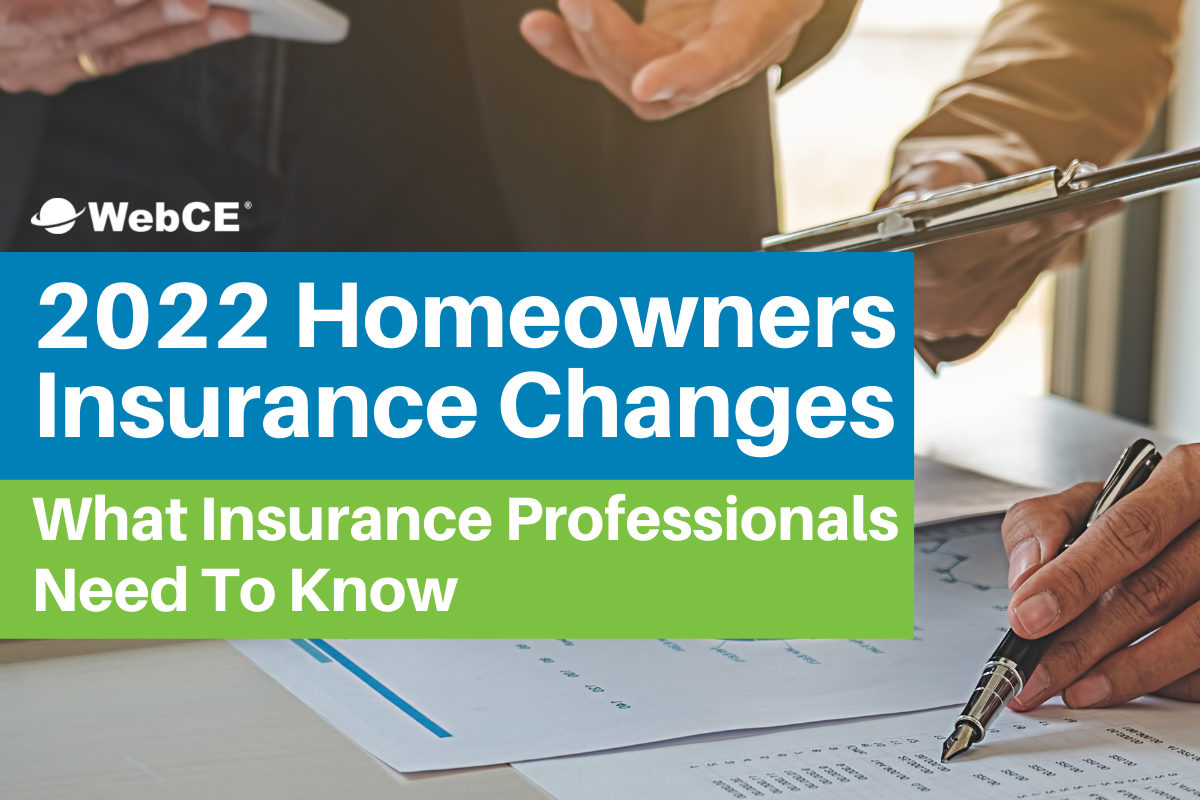 2022 Homeowners Insurance Changes: What Insurance Professionals Need to Know